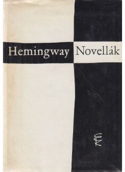 Hemingway, Ernest - Novellák Hemingway, Ernest - Novellák, Budapest 1963 antikvár könyv