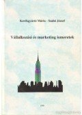 Szabó József,Kerékgyártó Mária - Vállalkozási és marketing ismeretek