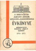 Rózsás László (szerk.) - A Nagykőrösi Arany János Gimnázium és Szakközépiskola évkönyve 1974-1975