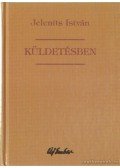Jelenits István - Küldetésben