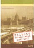 Horváth János - Tiltott történelmünk 1945-1947