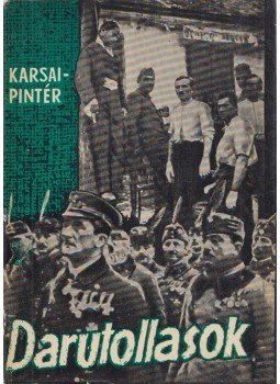 Karsai Elek, Pintér István - Darutollasok Karsai Elek, Pintér István - Darutollasok, Budapest 1960 antikvár könyv
