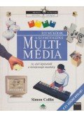 Collin, Simon - Így működik a számítógépes multimédia