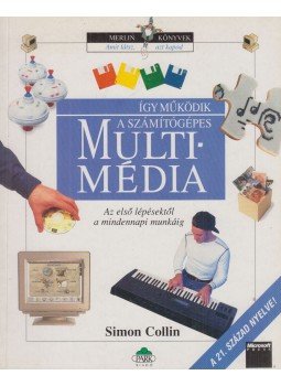 Collin, Simon - Így működik a számítógépes multimédia Collin, Simon - Így működik a számítógépes multimédia, Budapest 1995 antikvár könyv
