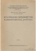 Örkényi József,Kolossváry Pál,Dr. Temesvári Jenő - Különleges gépjárművek karbantartása, javítása
