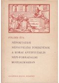Földes Éva - Népoktatási, népnevelési törekvések a korai antifeudális népi-forradalmi mozgalmakban