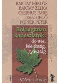 Popper Péter,Csernus Imre,Baktay Miklós,Baktay Zelka,Kalo Jenő - Boldogtalan kapcsolatok