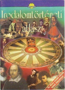 Kutassy Ilona (szerk.), Dr. Papp-Váry Árpád (szerk.), Hidas Gábor (szerk.), Kereszty Péter, Neményi Istvánné, Péczi Ernőné, Suara Róbert - Irodalomtörténeti atlasz Kutassy Ilona (szerk.), Dr. Papp-Váry Árpád (szerk.), Hidas Gábor (szerk.), Kereszty Péter, Neményi Istvánné, Péczi Ernőné, Suara Róbert - Irodalomtörténeti atlasz, Budapest 2000 antikvár könyv
