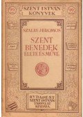Szalay Jeromos - Szent Benedek élete és műve