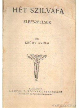 Krúdy Gyula - Hét szilvafa Krúdy Gyula - Hét szilvafa, Budapest 1940 antikvár könyv