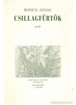 Bodicsi Zsuzsa - Csillagfürtök, Budapest 1986 antikvár könyv