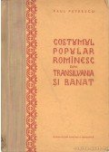 Paul Petrescu - Costumul Popular Rominesc din Transilvania si Banat