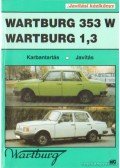 Maróti József - Wartburg 353 W, Wartburg 1,3 javítási kézikönyv