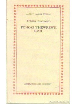 Ritoók Zsigmond - Ponori Thewrewk Emil Ritoók Zsigmond - Ponori Thewrewk Emil, Budapest 1993 antikvár könyv