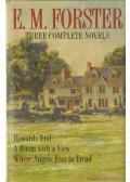 FORSTER, E.M. - Howards End / A Room with a View / Where Angels Fear to Tread
