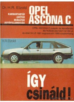 Etzold, Hans-Rüdiger - Opel Ascona C Etzold, Hans-Rüdiger - Opel Ascona C, 0 antikvár könyv