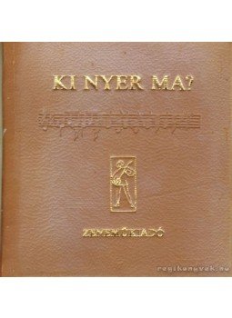 Tamássy Zdenko - Ki nyer ma? (minikönyv), Budapest 1976 antikvár könyv