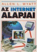 Wyatt, Allen L. - Az internet alapjai