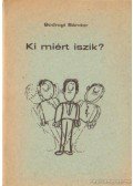 Bodrogi Sándor - Ki miért iszik?