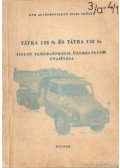 Scháffer Béla (szerk.) - Tátra 138 S1 és Tátra 138 S3 típusú tehergépkocsi üzemeltetési utasítása