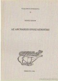 Erdész Sándor - Az archaikus eposz kérdései