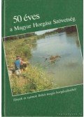 Nagy Jenő - 50 éves a Magyar Horgász Szövetség