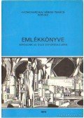 Dr. Károlyi László - Kazincbarcikai Városi Tanács Kórház emlékkönyve városunk 20 éves évfordulójára 1974