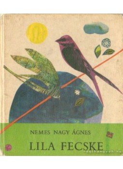 Nemes Nagy Ágnes - Lila fecske Nemes Nagy Ágnes - Lila fecske, Budapest 1965 antikvár könyv