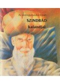 Oláh Levente - Az ezeregyéjszaka meséi: Szindbád kalandjai