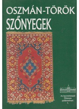 Batári Ferenc - Oszmán-török szőnyegek Batári Ferenc - Oszmán-török szőnyegek, Budapest-Keszthely 1994 antikvár könyv
