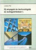 Lukács Pál - Új anyagok és technológiák az autógyártásban I.