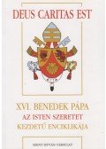 XVI. Benedek pápa - Deus Caritas Est - XVI. Benedek Pápa Az Isten szeretet kezdetű enciklikája