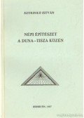 Sztrinkó István - Népi építészet a Duna-Tisza közén