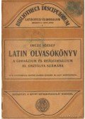 Incze József - Latin olvasókönyv a gimnázium és reálgimnázium III. osztálya számára