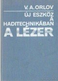 Szabó Sándor - Új eszköz a haditechnikában a lézer