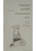 Cséby Géza - Eltékozolt ajándék / Zmarnowane dary (dedikált)