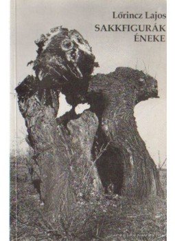 Lőrincz Lajos - Sakkfigurák éneke (dedikált) Lőrincz Lajos - Sakkfigurák éneke (dedikált), Keszthely 1995 antikvár könyv