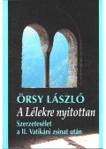 Örsy László - A Lélekre nyitottan