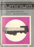 Kelemen Iván - Alumínium felépítmények közúti járműveken