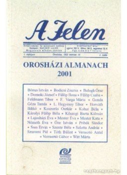 Sass Ervin - A Jelen - Orosházi almanach 2001 Sass Ervin - A Jelen - Orosházi almanach 2001, Orosháza 2001 antikvár könyv