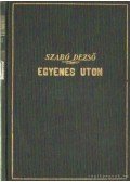 Szabó Dezső - Egyenes úton