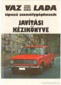 Győrfi Sándor (szerk.) - Vaz 2101, 2102, 21011 Lada típusú személygépkocsik javítási kézikönyve