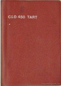 Kozma József - Csepel D 450.78 és P 042.13 típusú üzemanyagtartály vontató és pótkocsi kezelési és karbantartási útmutatója