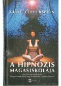 Kurt Tepperwein - A hipnózis magasiskolája