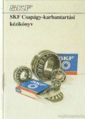  - SKF csapágy-karbantartási kézikönyv