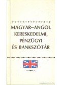Kovács János - Magyar-angol kereskedelmi, pénzügyi és bankszótár