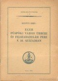 Szántó Imre - Eger püspöki város úrbéri és felszabadulási pere a 18. században