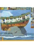 Vida Gábor - Nóé, az indián meg a dínók