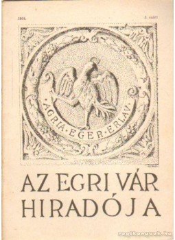 Szabó János Győző - Az Egri Vár híradója 1964. 5. szám Szabó János Győző - Az Egri Vár híradója 1964. 5. szám, Eger 1964 antikvár könyv