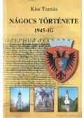Kiss Tamás - Nágocs története 1945-ig